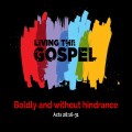 Living The Gospel Boldly and without Hindrance
